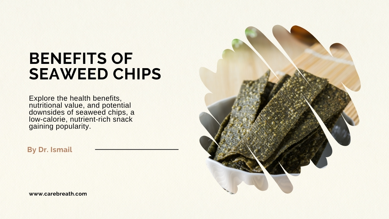 Benefits of Seaweed Chips for Physical Wellness