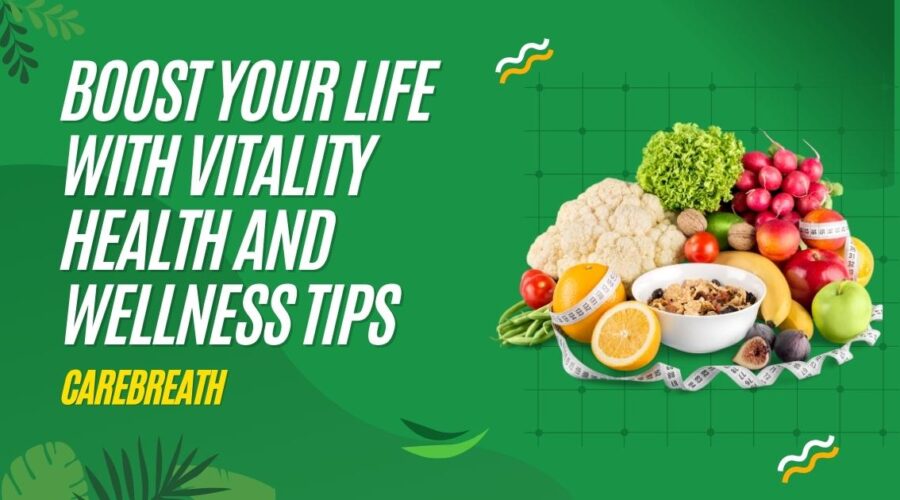 Boost Your Life with Vitality Health and Wellness Tips