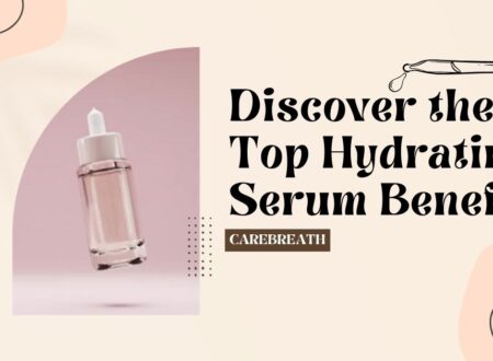 Top Hydrating Serum Benefits